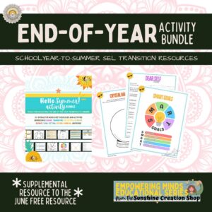 Summer Transition Activity Bundle - an SEL resource bundle for navigating the end-of-the-year transition to summer
